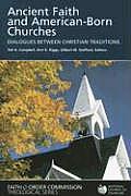 Ancient Faith and American-Born Churches: Dialogues Between Christian Traditions