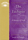 The Eucharist: A Mystery of Faith