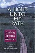 Light Unto My Path Crafting Effective Homilies