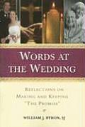 Words at the Wedding: Reflections on Making and Keeping the Promise