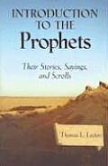 Introduction to the Prophets Their Stories Sayings & Scrolls