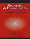 Discovering My Experience of God (Revised Edition): Awareness and Witness