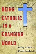 Being Catholic in a Changing World
