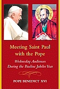 Meeting Saint Paul with the Pope: Wednesday Audiences During the Pauline Jubilee Year