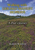 Walking with Gerard Manley Hopkins: A Poet's Journey