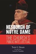 Hesburgh of Notre Dame The Churchs Public Intellectual
