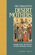 Forgotten Desert Mothers Sayings Lives & Stories of Early Christian Women