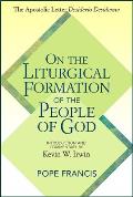 On the Liturgical Formation of the People of God: The Apostolic Letter Desiderio Desideravi