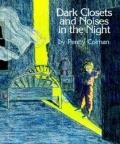 Dark Closets & Noises In The Night