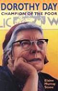 Dorothy Day: Champion of the Poor