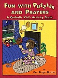 Fun with Puzzles and Prayers: A Catholic Kid's Activity Book
