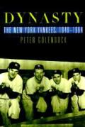 Dynasty The New York Yankees 1949 1964