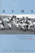Bums An Oral History Of The Brooklyn Dodgers