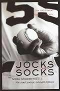 Jocks & Socks Inside Stories from a Major League Locker Room