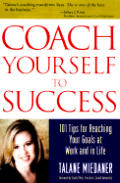 Coach Yourself To Success 101 Tips For