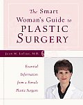 Smart Womans Guide To Plastic Surgery Essentia