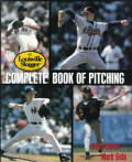Louisville Slugger Complete Book of Pitching