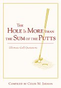 Hole Is More Than The Sum Of The Putts
