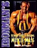 Ironmans Ultimate Guide to Building Muscle Mass
