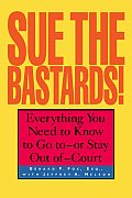 Sue The Bastards Everything You Need To