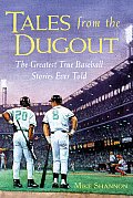 Tales From The Dugout The Greatest True
