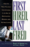 First Hired Last Fired How To Make Yours