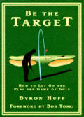 Be The Target How To Let Go & Play The