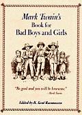 Mark Twains Book For Bad Boys & Girls