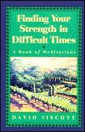 Finding Your Strength In Difficult Times
