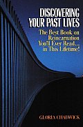 Discovering Your Past Lives The Best Book on Reincarnation Youll Ever Read in This Lifetime