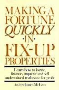 Making a Fortune Quickly in Fix-Up Properties
