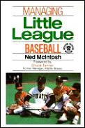 Managing Little League Baseball 1st Edition