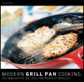 Modern Grill Pan Cooking 100 Innovative