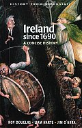 Ireland Since 1690 A Concise History