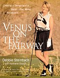 Venus On The Fairway Creating A Swing &