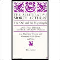 Alliterative Morte Arthure The Owl & the Nightingale & Five Other Middle English Poems in a Modernized Version
