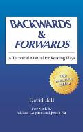 Backwards & Forwards A Technical Manual for Reading Plays