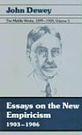 Essays on the New Empiricism 1903 1906 Volume 2