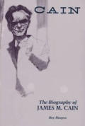 Cain The Biography Of James M Cain