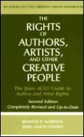 Rights Of Authors Artists & Other Creative People 2nd Edition a Basic Guide to the Legal Rights of Authors & Artists