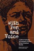 With Pen & Voice A Critical Anthology of Nineteenth Century African American Women