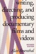Writing Directing & Producing Documentary Films & Videos Revised Edition