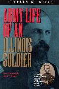 Army Life of an Illinois Soldier: Including a Day-By-Day Record of Sherman's March to the Sea