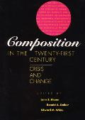 Composition in the Twenty-First Century: Crisis and Change