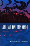 Afloat on the Ohio An Historical Pilgrimage of a Thousand Miles in a Skiff from Redstone to Cairo