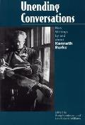 Unending Conversations: New Writings by and about Kenneth Burke