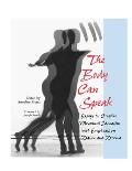 The Body Can Speak: Essays on Creative Movement Education with Emphasis on Dance and Drama