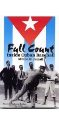 Full Count Inside Cuban Baseball