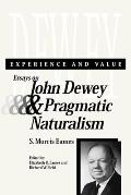 Experience and Value: Essays on John Dewey & Pragmatic Naturalism