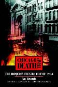 Chicago Death Trap The Iroquois Theatr